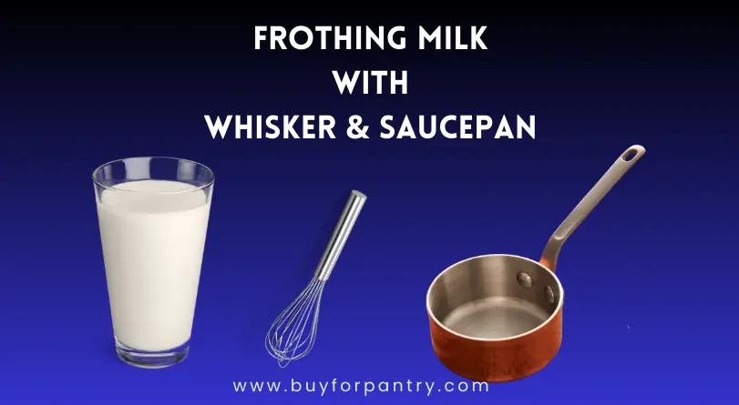 Use a whisker to make milk froth