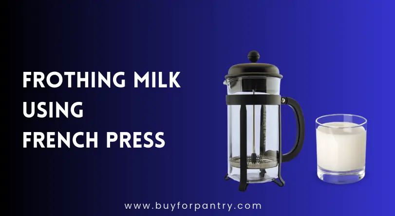 Milk frothing with a French Press