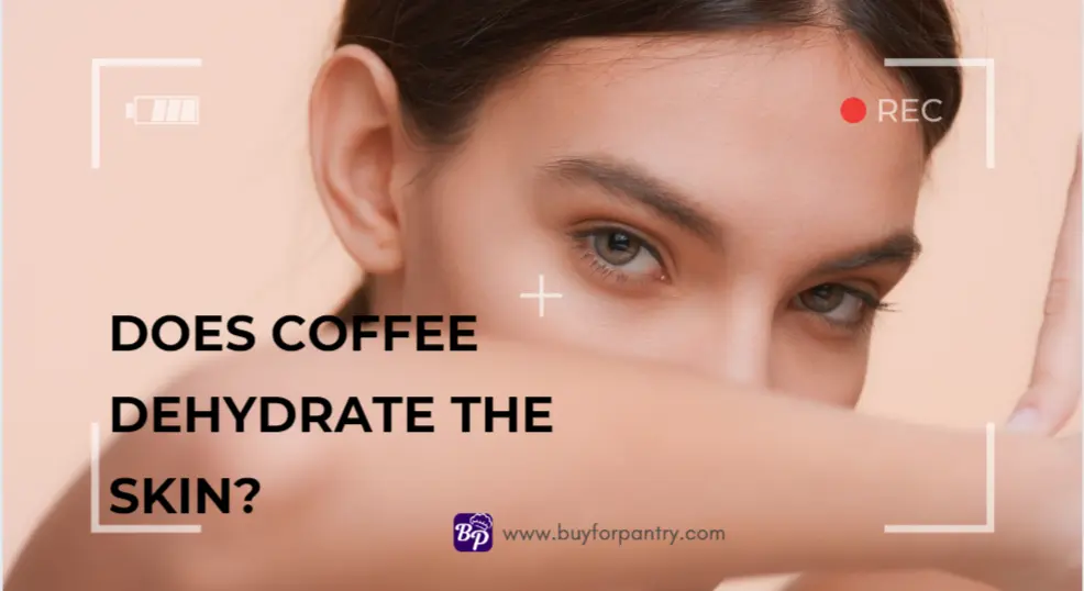does coffee dehydrate skin?