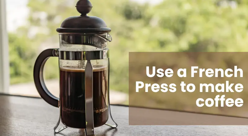 making coffee with French Press